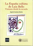 la españa cubista de luis bello: visiones desde la escuela-agustin escolano benito-9788484488071 la españa cubista de luis bello: visiones desde la escuela-agustin escolano benito-9788484488071