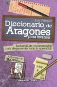 diccionario de aragones para foranos-jose videgain-9788484654971 diccionario de aragones para foranos-jose videgain-9788484654971