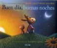 buen dia, buenas noches-margaret wise brown-9788484705871 buen dia, buenas noches-margaret wise brown-9788484705871