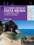 les pyrenees geronaises: costa brava: 51 itineraires a pied, a velo et en kayak (frances)-sergi lara-9788484786771 les pyrenees geronaises: costa brava: 51 itineraires a pied, a velo et en kayak (frances)-sergi lara-9788484786771