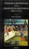 vivencias y pervivencias en la poesia de los cancioneros (siglos xv-xvii)-9788484831471 vivencias y pervivencias en la poesia de los cancioneros (siglos xv-xvii)-9788484831471