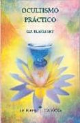 ocultismo practico-h.p. blavatsky-9788486709471 ocultismo practico-h.p. blavatsky-9788486709471