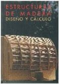 estructuras de madera, diseño y calculo (2ª ed.)-francisco arriaga martitegui-9788487381171 estructuras de madera, diseño y calculo (2ª ed.)-francisco arriaga martitegui-9788487381171