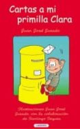 cartas a mi primilla clara-juan jose jurado-juan jose jurado soto-9788487482571 cartas a mi primilla clara-juan jose jurado-juan jose jurado soto-9788487482571