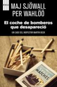 el coche de bomberos que desaparecio + opusculo-maj sjöwall-9788490065471 el coche de bomberos que desaparecio + opusculo-maj sjöwall-9788490065471