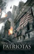 patriotas (ebook)-james wesley rawles-9788490180471 patriotas (ebook)-james wesley rawles-9788490180471
