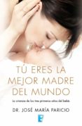 tú eres la mejor madre del mundo (ebook)-jose maria paricio-9788490195871 tú eres la mejor madre del mundo (ebook)-jose maria paricio-9788490195871