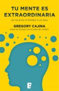 tu mente es extraordinaria (ebook)-gregory cajina-9788490199671 tu mente es extraordinaria (ebook)-gregory cajina-9788490199671