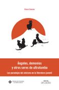 angeles, demonios y otros seres de ultratumba. las paradojas del ateismo en la literatura juvenil-9788490443071 angeles, demonios y otros seres de ultratumba. las paradojas del ateismo en la literatura juvenil-9788490443071