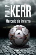 mercado de invierno (serie scott manson 1)-philip kerr-9788490564271 mercado de invierno (serie scott manson 1)-philip kerr-9788490564271