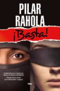 ¡basta!-pilar rahola-9788490566671 ¡basta!-pilar rahola-9788490566671