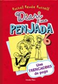 diari d una penjada 6: una trencacors de pega-rachel renee rusell-9788490574171 diari d una penjada 6: una trencacors de pega-rachel renee rusell-9788490574171