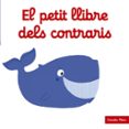 el petit llibre dels contraris-nathalie choux-9788490577271 el petit llibre dels contraris-nathalie choux-9788490577271