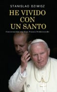 he vivido con un santo-stanislao dziwisz-9788490600771 he vivido con un santo-stanislao dziwisz-9788490600771