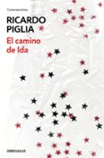 el camino de ida-ricardo piglia-9788490624371 el camino de ida-ricardo piglia-9788490624371