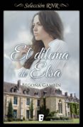 el dilema de elsa (ebook)-begoña gambin-9788490699171 el dilema de elsa (ebook)-begoña gambin-9788490699171
