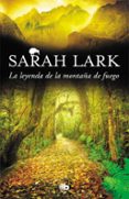la leyenda de la montaña de fuego (trilogia del fuego 3)-sarah lark-9788490706671 la leyenda de la montaña de fuego (trilogia del fuego 3)-sarah lark-9788490706671