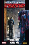 ultimate 94. ultimate spiderman 37: spiderman nunca más-brian michael bendis-david marquez-9788490942871 ultimate 94. ultimate spiderman 37: spiderman nunca más-brian michael bendis-david marquez-9788490942871