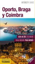oporto, braga y coimbra 2019 (intercity guides) (2ª ed.)-anton pombo-9788491581871 oporto, braga y coimbra 2019 (intercity guides) (2ª ed.) anton pombo 9788491581871