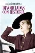 divorciadas con historia-elena zarraluqui-9788491641971 divorciadas con historia-elena zarraluqui-9788491641971