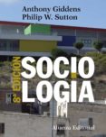 sociología (8ª ed.)-anthony giddens-philip w. sutton-9788491812371 sociología (8ª ed.)-anthony giddens-philip w. sutton-9788491812371