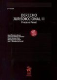 derecho jurisdiccional iii proceso penal 26ª edición 2018-juan luis. barona vilar, silvia. montero aroca, juan. gómez colomer-9788491904571 derecho jurisdiccional iii proceso penal 26ª edición 2018-juan luis. barona vilar, silvia. montero aroca, juan. gómez colomer-9788491904571