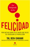la busqueda de la felicidad: por que no seras feliz hasta que dej es de perseguir la perfeccion-tal ben-shahar-9788492414871 la busqueda de la felicidad: por que no seras feliz hasta que dej es de perseguir la perfeccion-tal ben-shahar-9788492414871