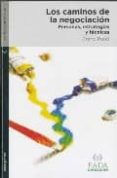 los caminos de la negociacion: personas, estrategias y tecnicas-franc ponti-9788492421671 los caminos de la negociacion: personas, estrategias y tecnicas-franc ponti-9788492421671