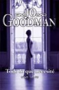 todo lo que necesite-jo goodman-9788492617371 todo lo que necesite-jo goodman-9788492617371