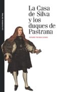 la casa de silva y los duques de pastrana-antonio terrasa lozano-9788492820771 la casa de silva y los duques de pastrana-antonio terrasa lozano-9788492820771