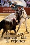 como ver una corrida de rejones-jose luis prieto garrido-9788492924271 como ver una corrida de rejones-jose luis prieto garrido-9788492924271