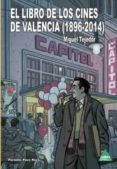 el libro de los cines de valencia (1896-2014)-miguel tejedor sanchez-9788492932771 el libro de los cines de valencia (1896-2014)-miguel tejedor sanchez-9788492932771