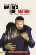 amores que matan. acoso y violencia y las mujeres-vicente garrido genoves-vicente garrido-9788493138271 amores que matan. acoso y violencia y las mujeres-vicente garrido genoves-vicente garrido-9788493138271
