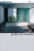 el jardin minimalista-christopher bradley-hole-9788493216771 el jardin minimalista-christopher bradley-hole-9788493216771