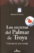 los secretos del palmar de troya: historia de una herejia-manuel m. molina-9788493470371 los secretos del palmar de troya: historia de una herejia-manuel m. molina-9788493470371