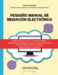 pequeño manual de mediacion electronica (ebook)-9788493715571 pequeño manual de mediacion electronica (ebook)-9788493715571