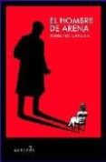 el hombre de arena-aquilino cayuela-9788493772871 el hombre de arena-aquilino cayuela-9788493772871