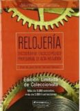 relojeria: diccionario profesional alta relojeria-jose daniel barquero cabrero-9788493803971 relojeria: diccionario profesional alta relojeria-jose daniel barquero cabrero-9788493803971