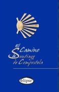 el camino de santiago de compostela-9788493856571 el camino de santiago de compostela-9788493856571