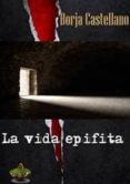 la vida epifita-borja castellano-9788494045271 la vida epifita-borja castellano-9788494045271