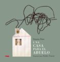 una casa para el abuelo-carlos grassa toro-9788494161971 una casa para el abuelo-carlos grassa toro-9788494161971