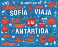sofia viaja a la antartida-alison lester-9788494208171 sofia viaja a la antartida-alison lester-9788494208171