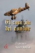 el corazon del condor-francisco nuñez roldan-9788494233371 el corazon del condor-francisco nuñez roldan-9788494233371