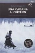 una cabana a l hivern-hubert mingarelli-9788494373671 una cabana a l hivern-hubert mingarelli-9788494373671