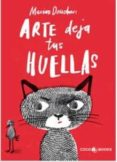 arte, deja tus huellas-marion deuchars-9788494516771 arte, deja tus huellas-marion deuchars-9788494516771