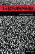 la europa negra: desde la gran guerra hasta la caída del comunism o-mark mazower-9788494668371 la europa negra: desde la gran guerra hasta la caída del comunism o-mark mazower-9788494668371