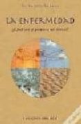 la enfermedad, ¿que es y para que sirve?; ¡a tu salud!-karmelo bizkarra-9788495342171 la enfermedad, ¿que es y para que sirve?; ¡a tu salud!-karmelo bizkarra-9788495342171