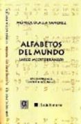 alfabetos del mundo (arco mediterraneo) (ed. trilingüe español-in gles-frances)-monica olalla sanchez-9788495414571 alfabetos del mundo (arco mediterraneo) (ed. trilingüe español-in gles-frances)-monica olalla sanchez-9788495414571