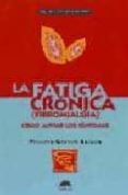 la fatiga cronica (fibromialgia): como aliviar los sintomas-philippe-gaston besson-9788495456571 la fatiga cronica (fibromialgia): como aliviar los sintomas-philippe-gaston besson-9788495456571
