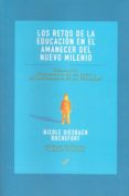 los retos de la educacion en el amanecer del nuevo milenio-nicole diesbach rochefort-9788495496171 los retos de la educacion en el amanecer del nuevo milenio-nicole diesbach rochefort-9788495496171